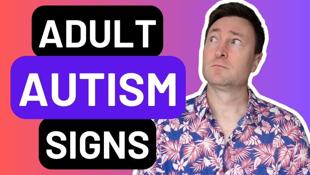 Autism in Adults — 55 Hidden Signs