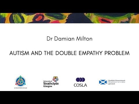 Autism și dubla empatie — Dr. Damian Milton (Univ. Kent)
