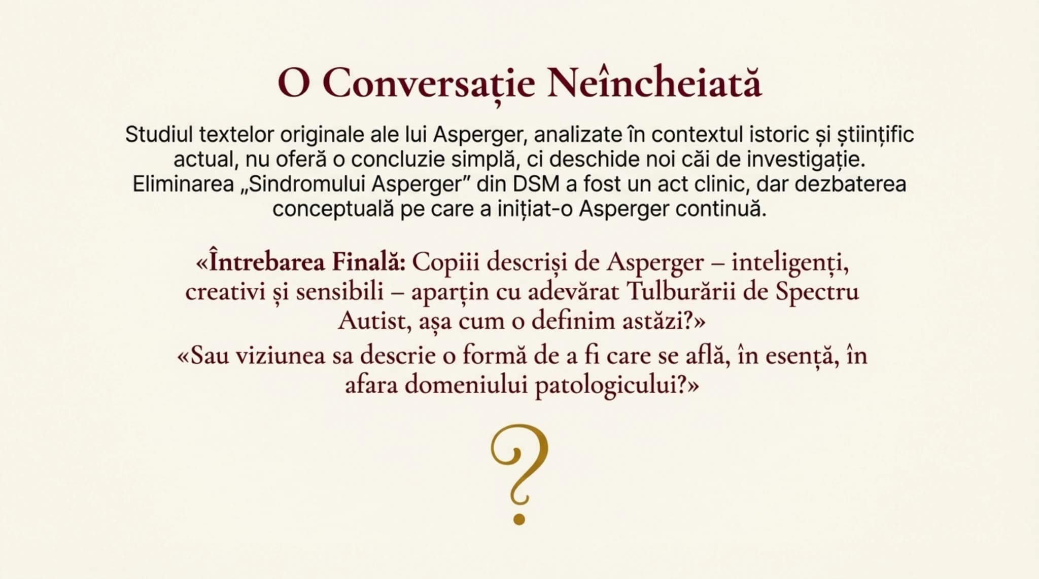 O conversație neîncheiată — reflecții finale asupra moștenirii lui Asperger